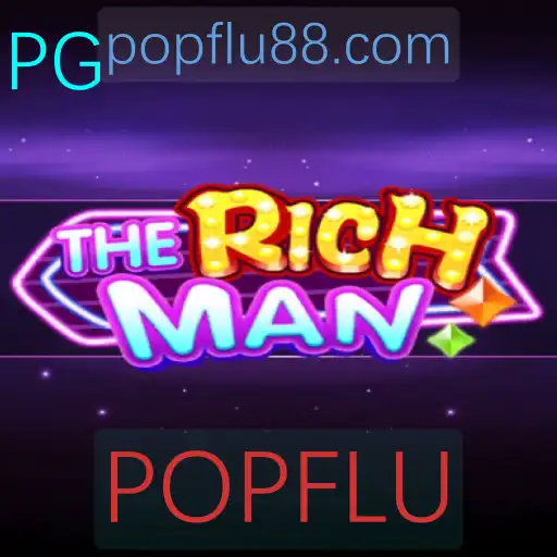 Explorando 'TheRichMan': O Jogo Lucrativo de POPFLU